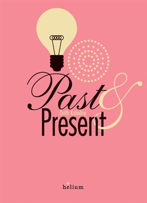 Past & present - Orith Kolodny