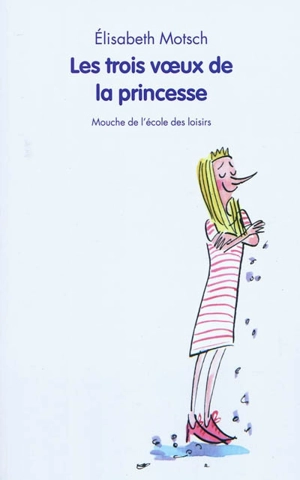 Les trois voeux de la princesse - Elisabeth Motsch