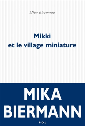 Mikki et le village miniature - Mika Biermann