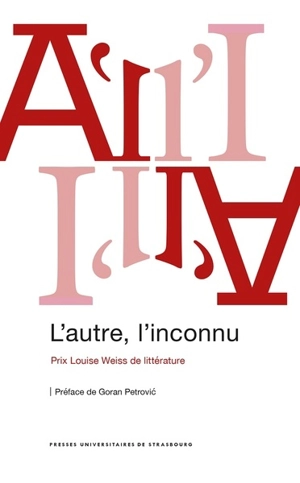 L'autre, l'inconnu : prix Louise Weiss de littérature