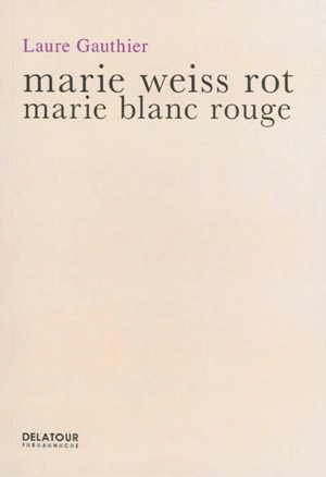 Marie weiss rot. Marie blanc rouge - Laure Gauthier