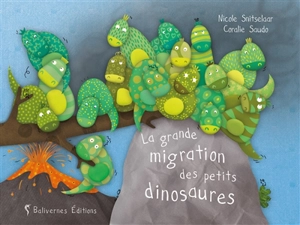 La grande migration des petits dinosaures - Nicole Snitselaar