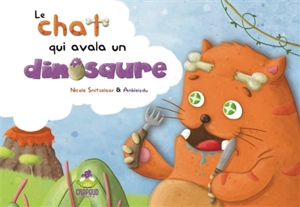 Le chat qui avala un dinosaure - Nicole Snitselaar