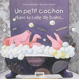 Un petit cochon dans la salle de bains... - Bénédicte