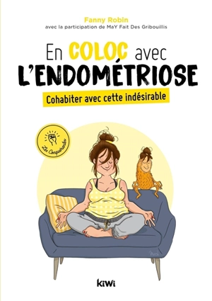 En coloc avec l'endométriose : cohabiter avec cette indésirable - Fanny Robin