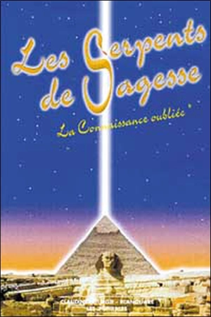 Les serpents de sagesse. Vol. 1. La connaissance oubliée - Claudine Léturgie-Blanquart