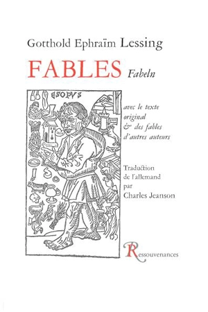 Fables : accompagnées du texte original & de fables d'autres auteurs. Fabeln - Gotthold Ephraim Lessing