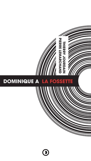 Dominique A : La fossette - Pierre Lemarchand