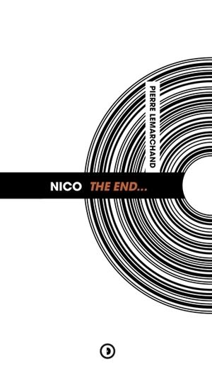 Nico : The end... - Pierre Lemarchand