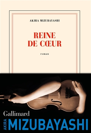 Reine de coeur - Akira Mizubayashi