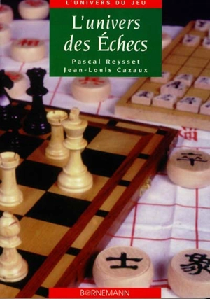 L'univers des échecs - Pascal Reysset