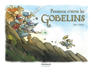 Personne n'aime les gobelins - Ben Hatke