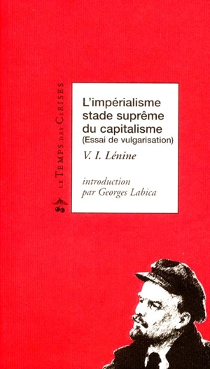 L'impérialisme, stade suprême du capitalisme : essai de vulgarisation - Vladimir Ilitch Lénine