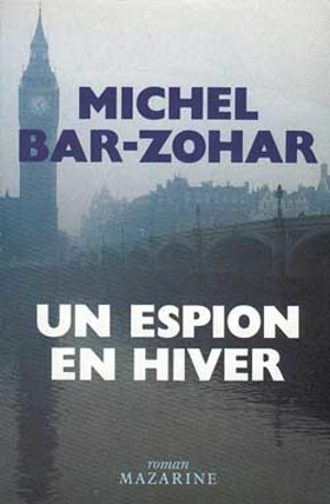 Un Espion en hiver - Michael Bar-Zohar