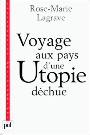 Voyage au pays d'une utopie déchue - Rose-Marie Lagrave