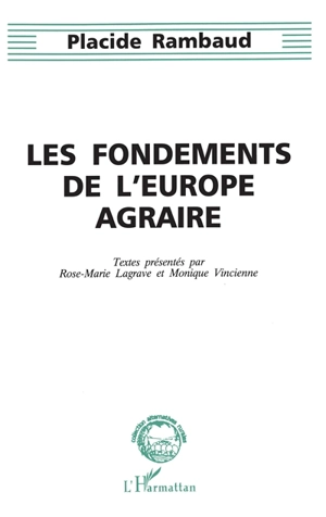 Les fondements de l'Europe agraire - Placide Rambaud