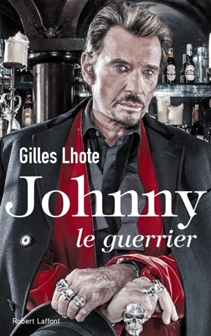 Johnny : le guerrier - Gilles Lhote