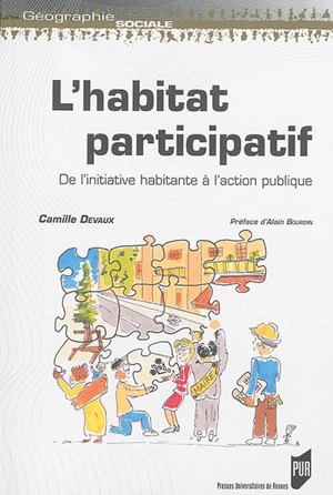 L'habitat participatif : de l'initiative habitante à l'action publique - Camille Devaux