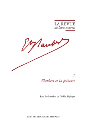 Gustave Flaubert. Vol. 7. Flaubert et la peinture