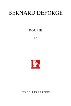 Roupie. Vol. 4. Sonnets 2012-2016 - Bernard Deforge