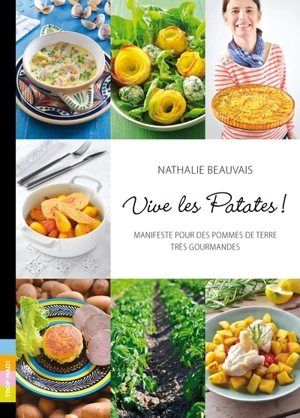 Vive les patates ! : manifeste pour des pommes de terre très gourmandes - Nathalie Beauvais