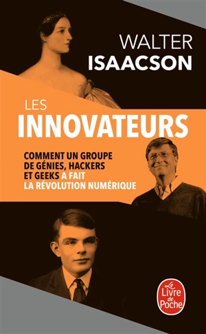 Les innovateurs : comment un groupe de génies, hackers et geeks a fait la révolution numérique - Walter Isaacson