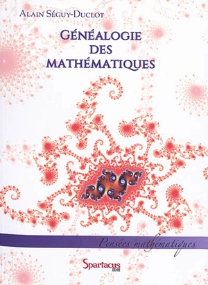 Généalogie des mathématiques - Alain Séguy-Duclot