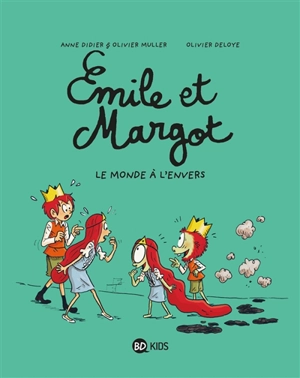 Emile et Margot. Vol. 5. Le monde à l'envers - Anne Didier