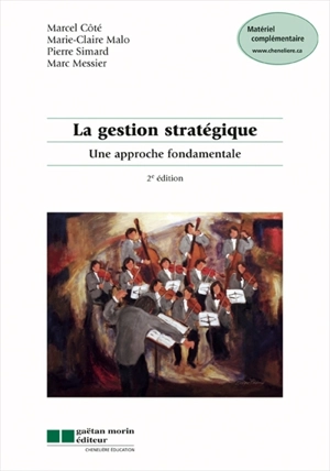 La gestion stratégique : une approche fondamentale - Marcel Côté