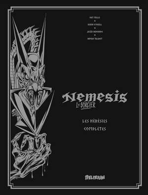 Nemesis le sorcier : les hérésies complètes. Vol. 1 - Pat Mills