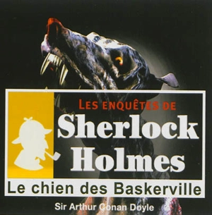 Les enquêtes de Sherlock Holmes. Le chien des Baskerville - Arthur Conan Doyle