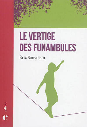 Le vertige des funambules - Eric Sanvoisin