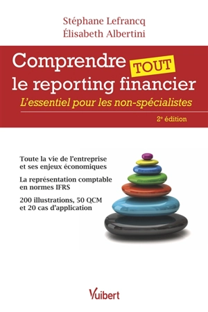 Comprendre tout le reporting financier : l'essentiel pour les non-spécialistes - Stéphane Lefrancq