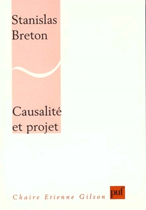 Causalité et projet - Stanislas Breton