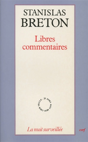 Libres commentaires - Stanislas Breton