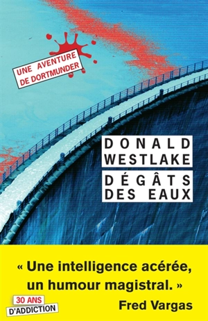 Une aventure de Dortmunder. Dégâts des eaux - Donald E. Westlake