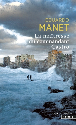 La maîtresse du commandant Castro - Eduardo Manet