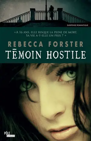 Témoin hostile - Rebecca Forster