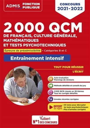 2.000 QCM de français, culture générale, mathématiques et tests psychotechniques : épreuve de préadmissibilité, catégories B et C : entraînement intensif, concours 2021-2022 - Sébastien Drevet