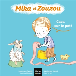 Mika et Zouzou. Caca sur le pot ! - Laurence Dudek