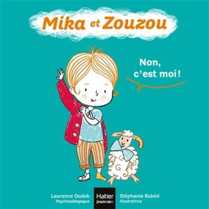 Mika et Zouzou. Non, c'est moi ! - Laurence Dudek