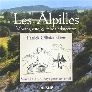 Alpilles, Montagnette et terres adjacentes - Patrick Ollivier-Elliott