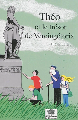 Théo et le trésor de Vercingétorix - Didier Leterq