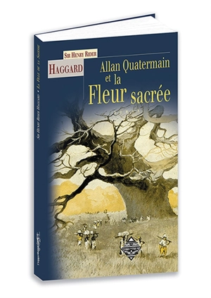 Allan Quatermain & la fleur sacrée - Henry Rider Haggard