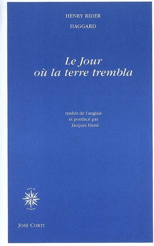 Le jour où la terre trembla - Henry Rider Haggard