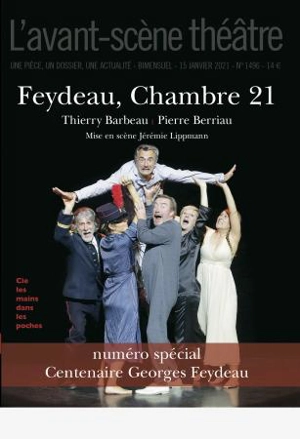 Avant-scène théâtre (L'), n° 1496. Feydeau, chambre 21 - Thierry Barbeau