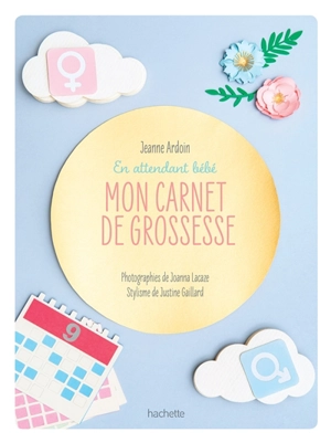 Mon carnet de grossesse : en attendant bébé - Jeanne Ardoin