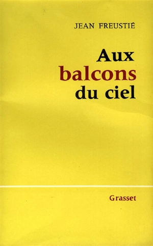 Aux balcons du ciel - Jean Freustié