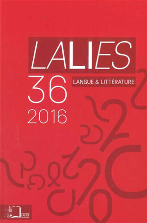 Lalies, n° 36. Actes des sessions de linguistique et de littérature : Evian-Les-Bains, 24-28 août 2015