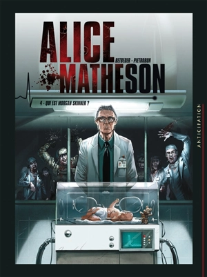 Alice Matheson. Vol. 4. Qui est Morgan Skinner ? - Stéphane Betbeder